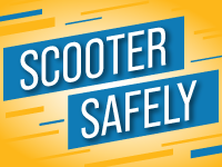 Graphic with text "Scooter Safely"