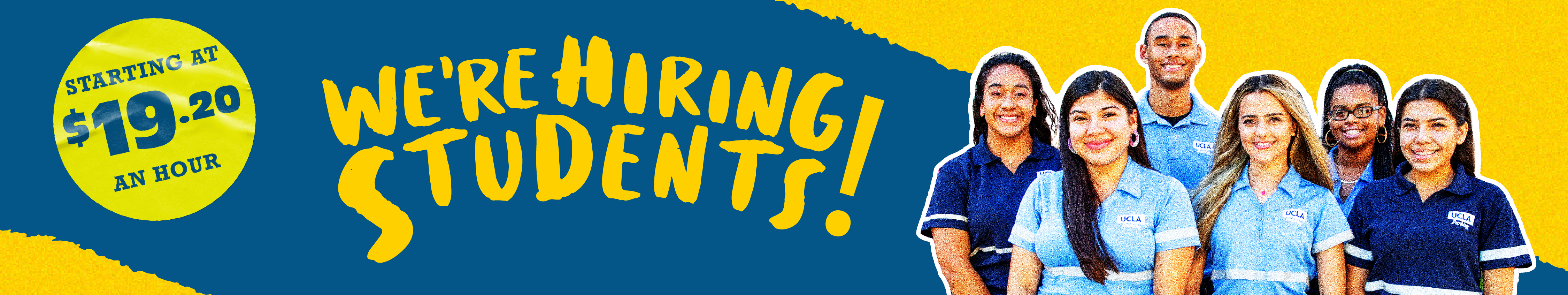 We're hiring students! Starting at $19.20 per hour