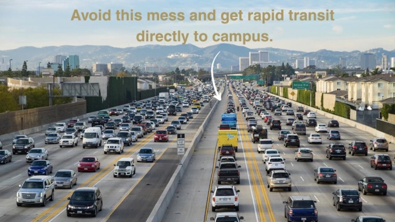 405 freeway with message about getting rapid transit directly to campus